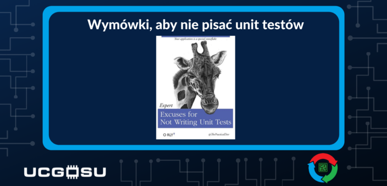 Wymówki, aby nie pisać unit testów