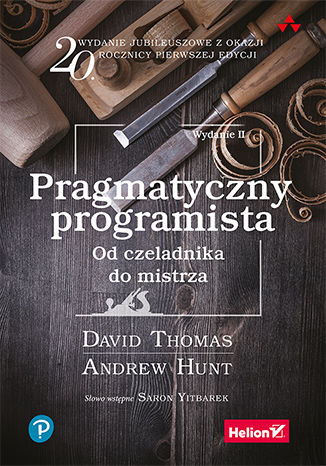 Okładka książki/ebooka Pragmatyczny programista. Od czeladnika do mistrza. Wydanie II